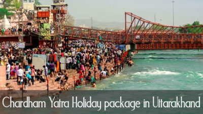 Chardham Yatra Holiday package in Uttarakhand